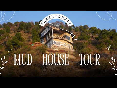 Mud House Tour | Bir Mud House Tour | Paarli Dhara #mudhouse #ecohouse #housetour #naturalbuilding