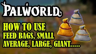 [PALWORLD] How To Get & Use The FEED BAGS Small, Average, Large, Huge & Giant Feed Bags