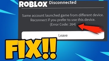 How To Fix Roblox Error Code 264 | Roblox Same Account Launched Game From Different Device