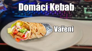 Domácí kebab vařeni #12 díl