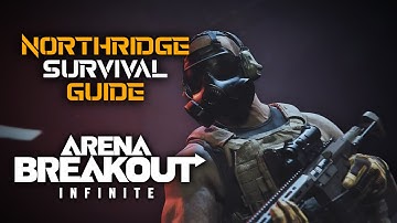 New Northridge Map Guide in 5 Minutes [Safes & Extracts] | Arena Breakout Infinite