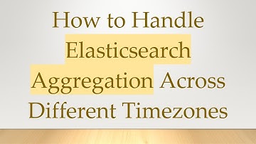 How to Handle Elasticsearch Aggregation Across Different Timezones
