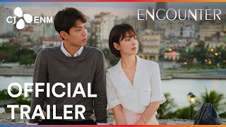Encounter |  Trailer | CJ ENM