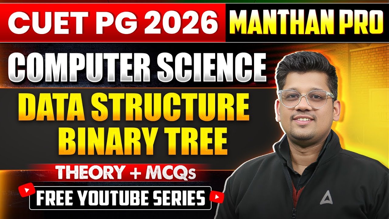 Data Structures Binary Tree | CUET PG 2026 Computer Science - YouTube