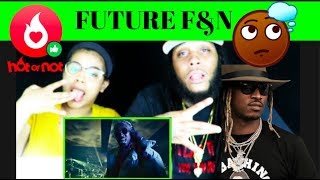 FUTURE - F&N REACTION!