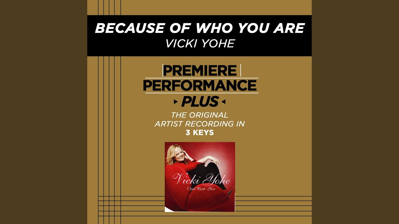 Because Of Who You Are (Medium Key Performance Track With Background Vocals) Because Of Who You Are (Medium Key Performance Track With Background Vocals)
