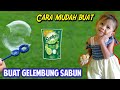 cara membuat gelembung sabun pakai sunlight