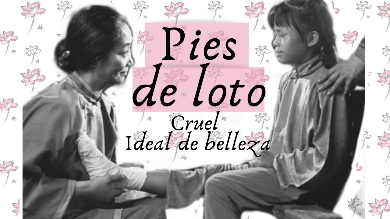 Pies de loto: La historia de un cruel ideal de belleza