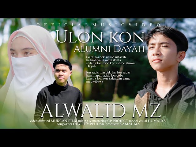 ALWALID MZ - ULON KON ALUMNI DAYAH (Official Music Video) class=