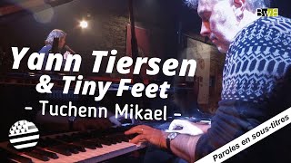Yann Tiersen & TinyFeet - Tuchenn Mikael (lyrics in Breton with English subtitles)