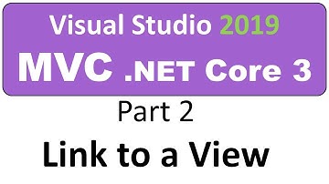 Visual Studio 2019 - MVC Core 3 - Part 02 - Link Between Views