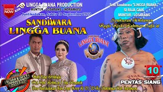 LIVE STREAMING SANDIWARA LINGGA BUANA DESA JUNTIKEDOKAN SABTU 10 SEPTEMBER 2022 PENTAS SIANG PART 2