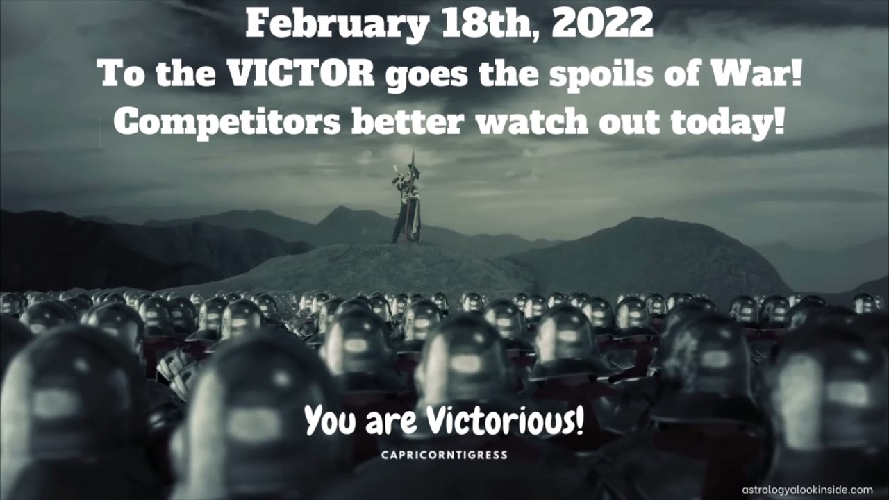 February 18th  2022 - You are VICTORIOUS
