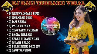 DJ LAGU BALI VIRAL TERBARU 2024 🎧 LAGU BALI PILIHAN REJUNA NGABE PIPIS, NGEMBAK GENI, TEGA