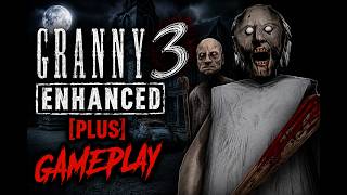 Granny 3 Enhanced [Plus] Full Gameplay