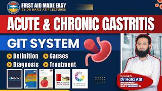 Acute & Chronic Gastritis | GIT System | First Aid Made Easy Platform | Dr Hafiz Atif