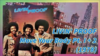 LIVIN&#39; PROOF - Move Your Body Pt. I + 2 (1978) Soul Disco *Triple &quot;S&quot; Connection, Steven &amp; Sterling