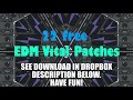 Free vital edm patches