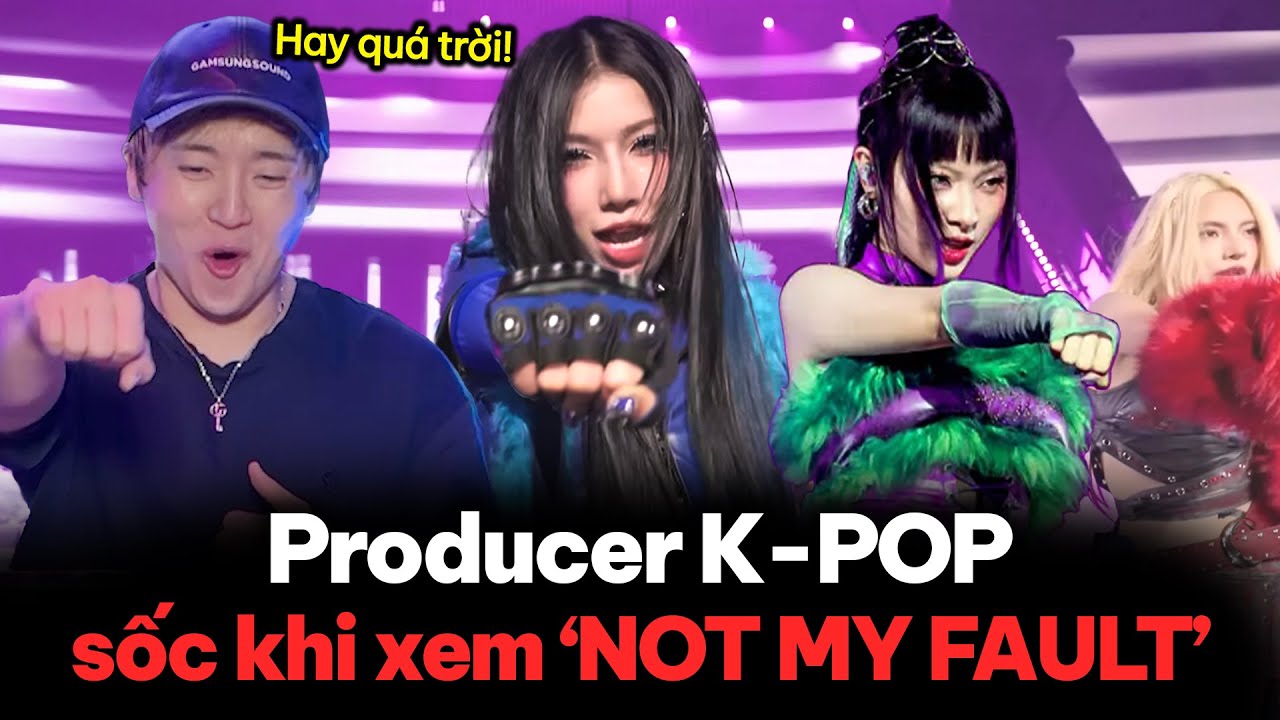 'Not My Fault' khiến producer K-POP phải choáng! [Review] | LyHan, Mỹ Mỹ, Liu Grace, MAIQUINN