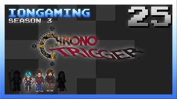 Chrono Trigger Episode 25