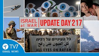 TV7 Israel News - Swords of Iron, Israel at War - Day 217 - UPDATE 10.05.24