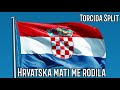 Torcida Split / Hrvatska mati me rodila