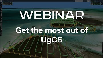 Webinar - Get The Most Out Of UgCS