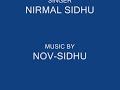 gabru pind miani de.................  by NIRMAL SIDHU and music by NOV SIDHU