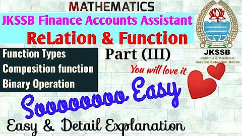 Relation & Function|Function Types|Binary Operation|Mathematics|JKSSB Finance Accounts Assistant