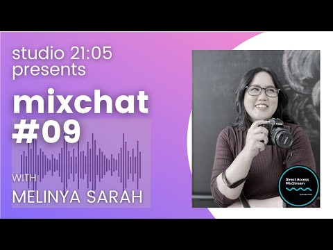 MixChat #09 : Melinya Sarah