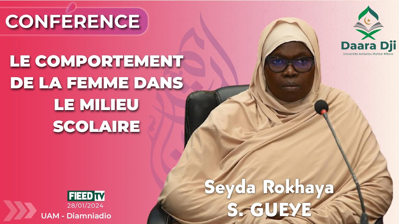 🔴Seyda Rokhaya S. GUEYE : Le comportement de la femme dans le milieu scolaire | 28-01-2024