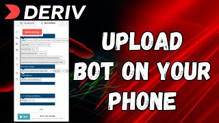 How to Upload a BOT on Deriv Using Your Phone (Full Step by Step Guide)