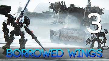 [3] Borrowed Wings (Let’s Play Armored Core VI: Fires of Rubicon [PC] w/ GaLm)