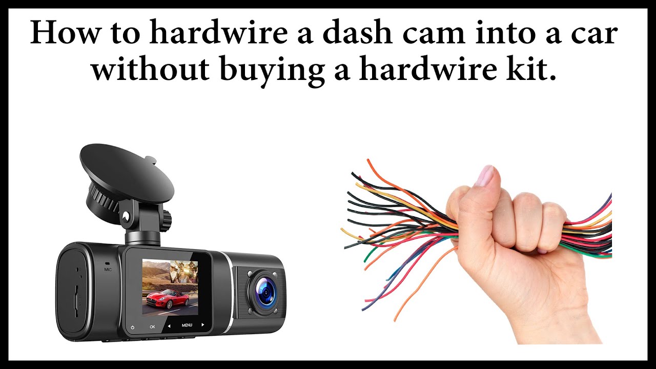 How to Hardwire a Dash Cam into a car without buying a hardwire