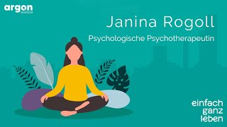 Wie unsere Psyche gesund bleibt mit Janina Rogoll | einfach ganz leben