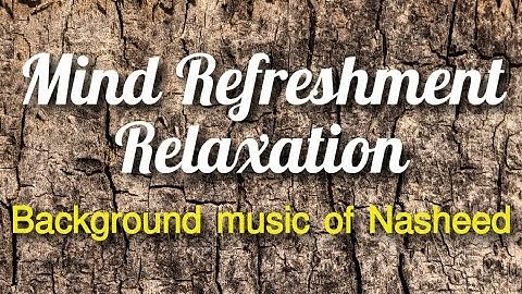 Background Music Of Nasheed || Make Me Strong || 1 hour Nasheed || Mind Refreshment Relaxation