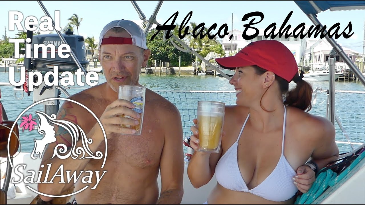 SailAway RTA | Sailing the Abacos, Bahamas | Sailboat Living Sailing Vlog