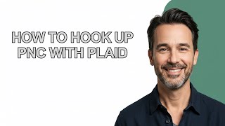 How to Hook Up Pnc with Plaid - KevinHowTo