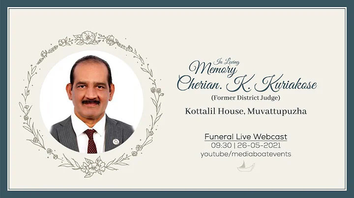 Cherian K. Kuriakose | Funeral Webcast