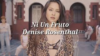 Ni Un Fruto LETRA - Denise Rosenthal