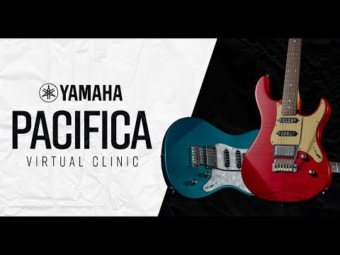 Yamaha Pacifica Virtual Clinic