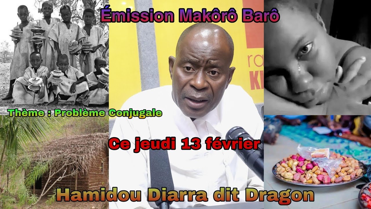 Partie1 Conseil de Émission Makôrô Barô, Hamidou Diarra dit DiarraThème : Problème conjugale