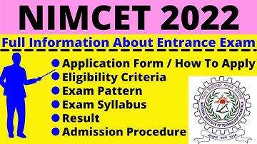 All About NIMCET 2022: Notification, Dates, Application, Eligibility, Pattern, Syllabus, Admit Card