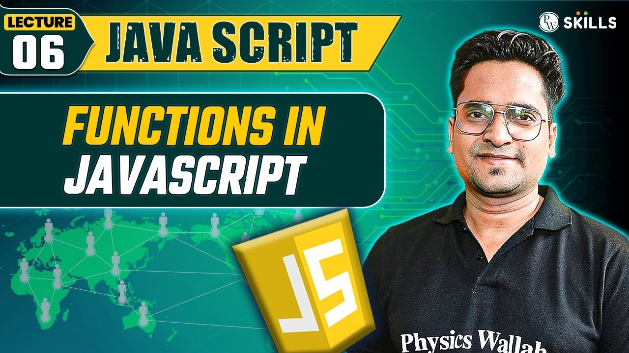 Exploring Functions in JavaScript | Lecture 06 - YouTube