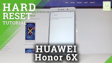 How to Hard Reset HONOR 6X - Wipe Data / Factory Reset