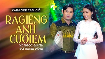 Karaoke Tân Cổ Ra Giêng Anh Cưới Em ❤️ Võ Ngọc Quyền ft Bùi Trung Đẳng