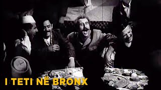 I Teti ne bronx (Film Shqiptar/Albanian Movie)