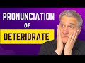 Deteriorate Pronunciation: Say It Like a Native Speaker! 🔥