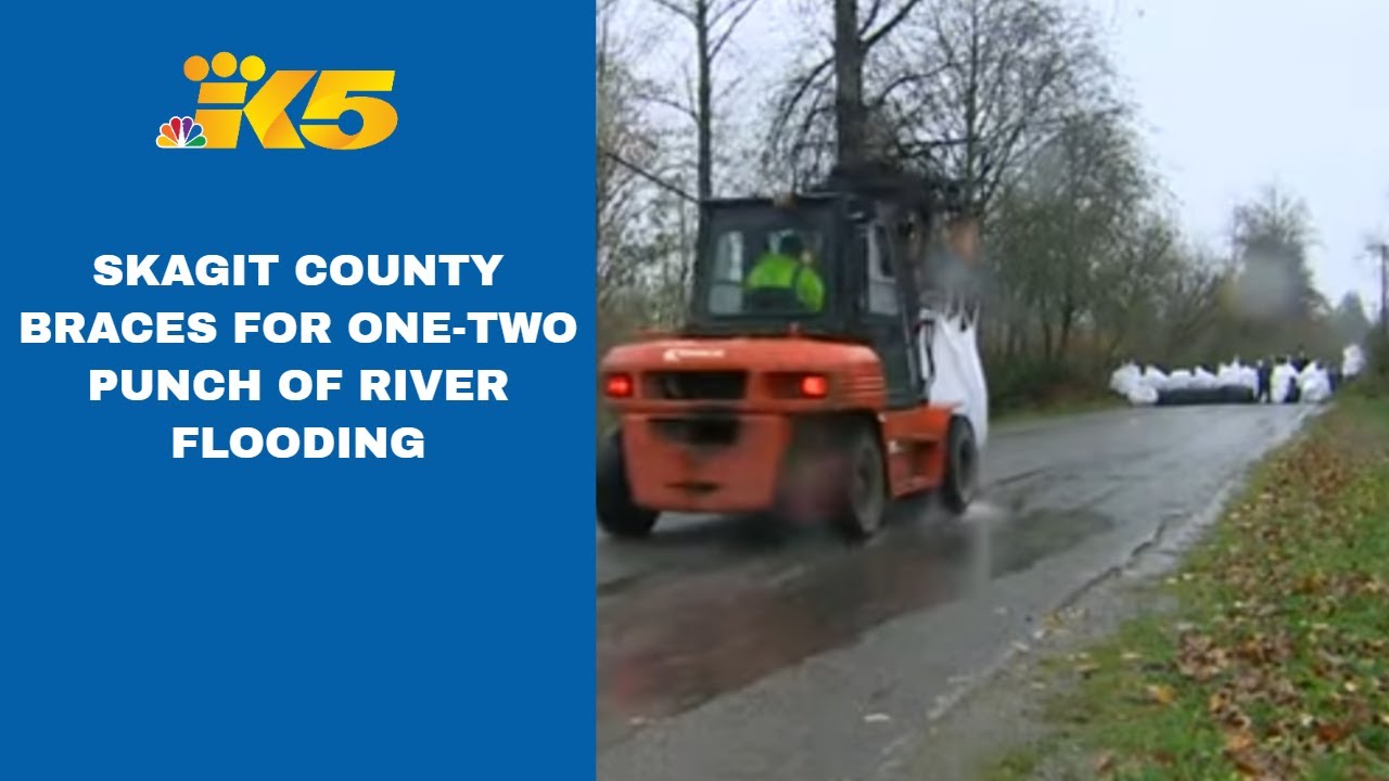 Skagit County braces for one-two punch of river flooding in coming days ...