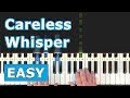 George Michael - Careless Whisper - EASY Piano Tutorial [Sheet Music]